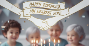 Birthday Wishes for Son from Mom: Heartfelt Messages for Every Age