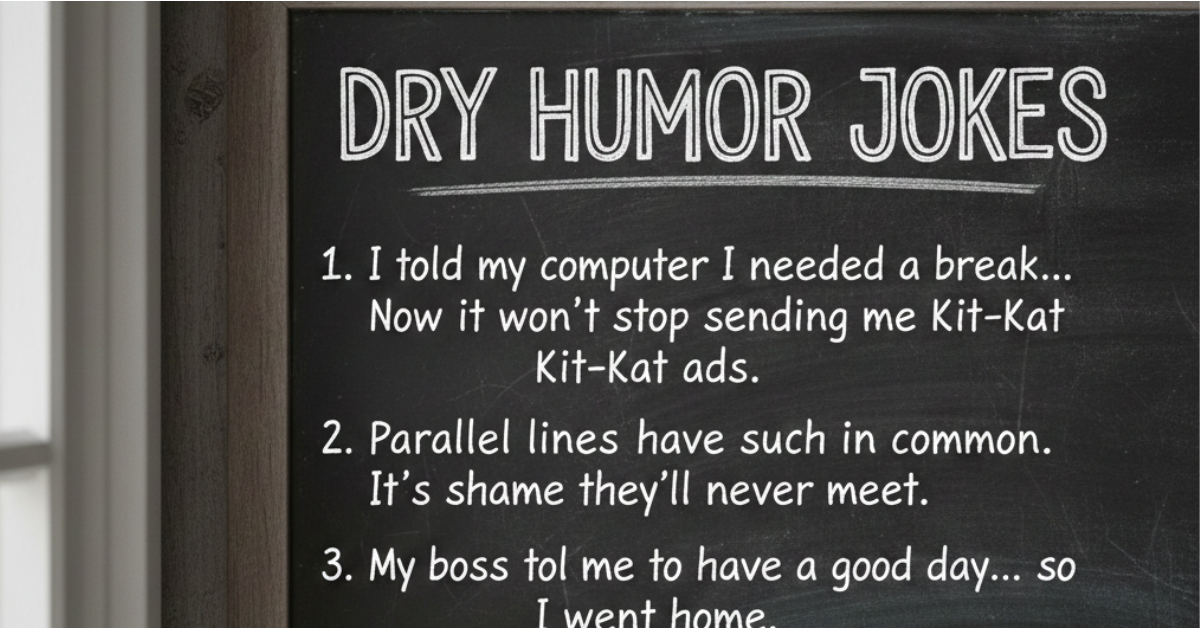 Dry Humor Jokes: 100 Funny, Deadpan, and Witty One-Liners
