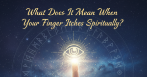 What Does It Mean When Your Finger Itches Spiritually?
