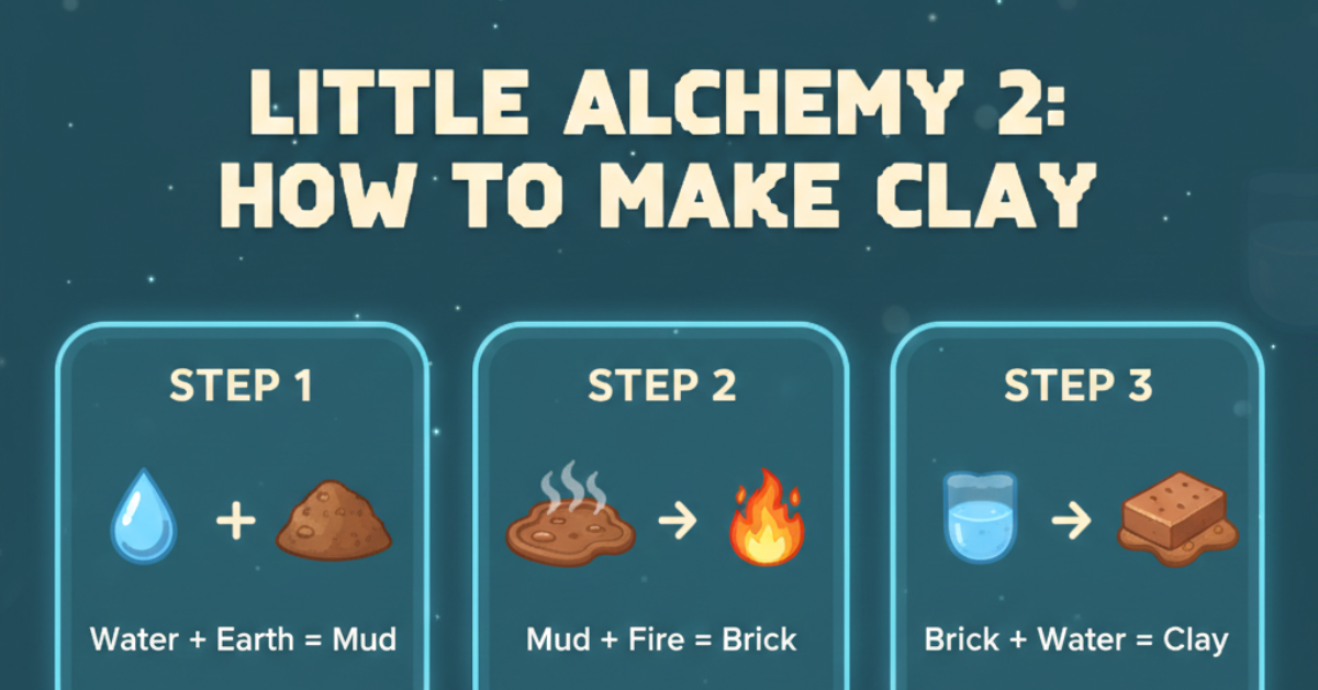 How to Make Clay in Little Alchemy 2 (Easy Guide)
